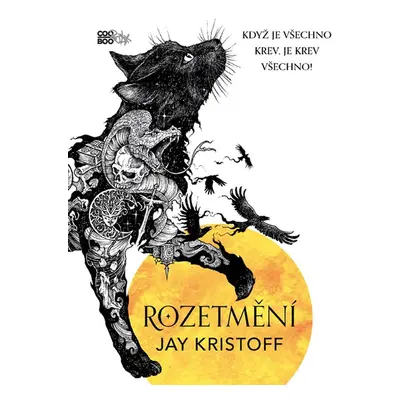 Rozetmění, 2. vydání - Jay Kristoff