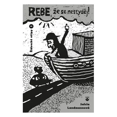 Rebe, že se nestyděj! - Salcia Landmann