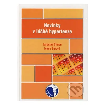 Novinky v léčbě hypertenze - Ivana Šípová