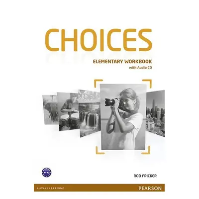 Choices Elementary Workbook w/ Audio CD Pack - Rod Fricker