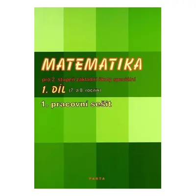 Matematika pro 2. stupeň ZŠ speciální, 1. pracovní sešit (pro 7. ročník) - Božena Blažková