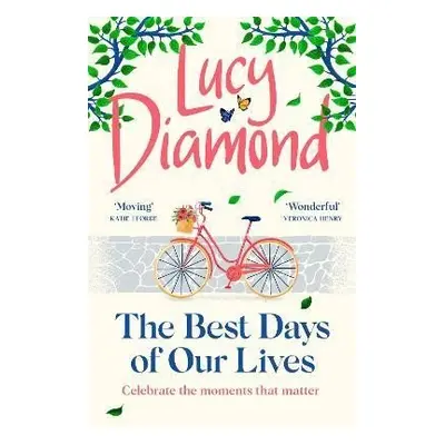 The Best Days of Our Lives: the big-hearted and uplifting new novel from the bestselling author 