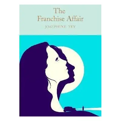 The Franchise Affair - Josephine Tey