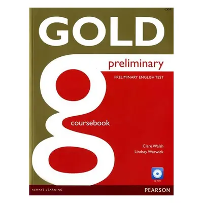 Gold Preliminary Coursebook with CD-ROM Pack, 1. vydání - Clare Walsh