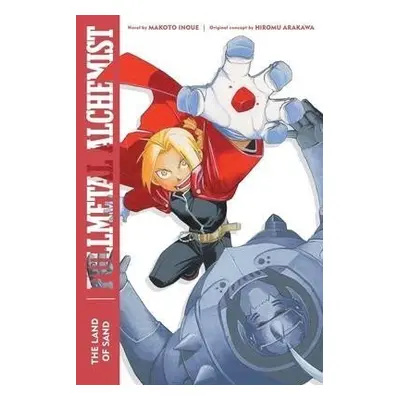 Fullmetal Alchemist: The Land of Sand : Second Edition - Hiromu Arakawa