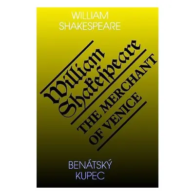 Benátský kupec / The Merchant of Venice - William Shakespeare