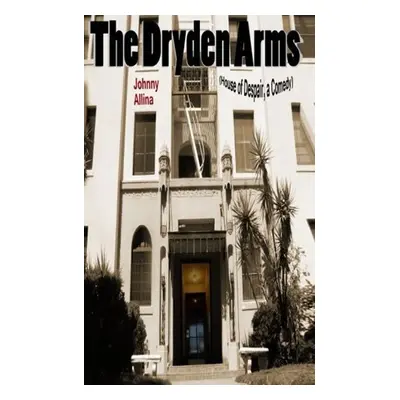 The Dryden Arms - Johnny Allina