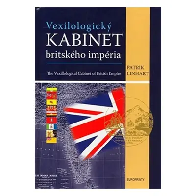 Vexilologický kabinet britského impéria - Patrik Linhart