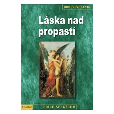 Láska nad propastí - Boris Cyrulnik