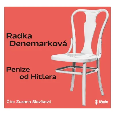 Peníze od Hitlera - audioknihovna - Radka Denemarková