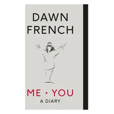 ME.YOU : A Diary - Dawn French