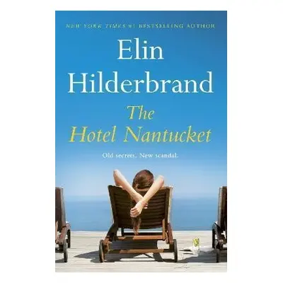 The Hotel Nantucket - Elin Hilderbrand