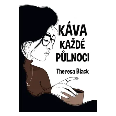 Káva každé půlnoci, 2. vydání - Theresa Black