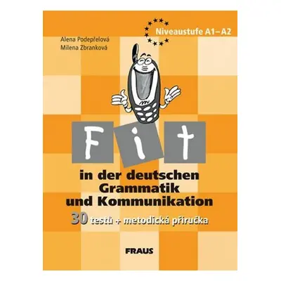 Fit in der deutschen Grammatik und Kommunikation - metodická příručka - Kolektiv autorú