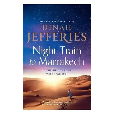 Night Train to Marrakech (The Daughters of War, Book 3) - Dinah Jefferies