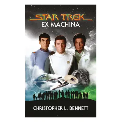 Star Trek: Ex Machina - Christopher L. Bennett