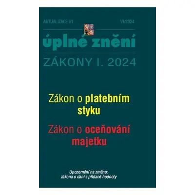 Aktualizace I/1 2024 Zákon o platebním styku, Zákon o oceňování majetku