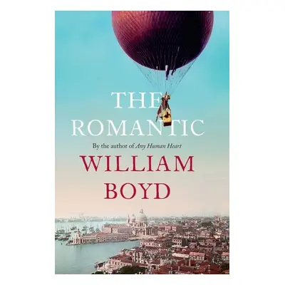 The Romantic - William Boyd