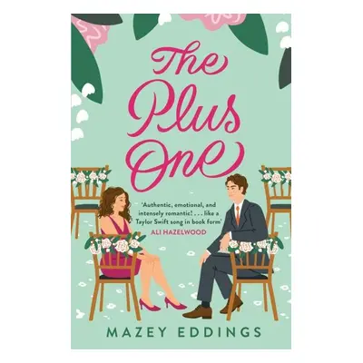 The Plus One: The next sparkling & swoony enemies-to-lovers rom-com from the author of the TikTo