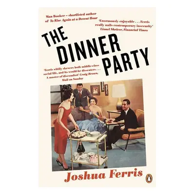 The Dinner Party, 1. vydání - Joshua Ferris