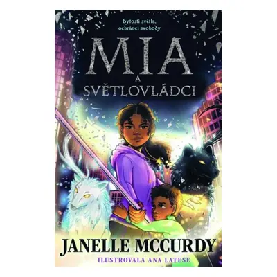 Mia a světlovládci - Janelle McCurdy