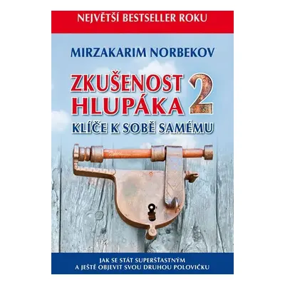 Zkušenost hlupáka 2 - Klíče k sobě samému - Mirzakarim Norbekov