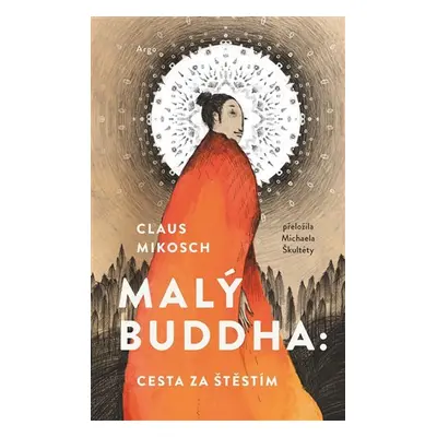 Malý Buddha: Cesta za štěstím - Claus Mikosch