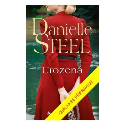 Urozená - Danielle Steel