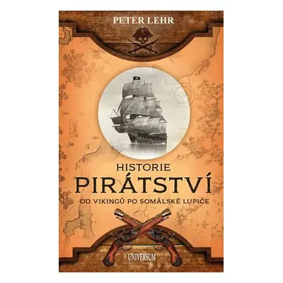 Historie pirátství - Peter Lehr