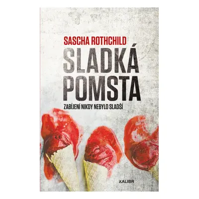 Sladká pomsta, 1. vydání - Sascha Rothchild