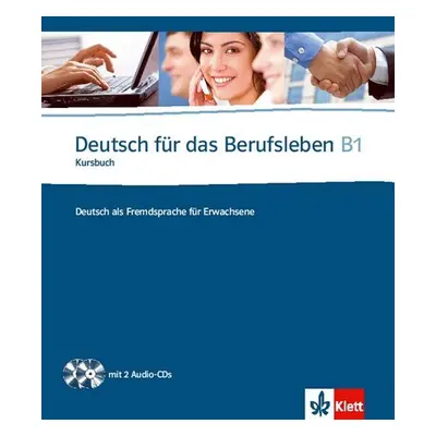 Deutsch fur das Berufsleben B1 Kursbuch + 2CD - Graziella Guenat