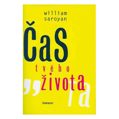 Čas tvého života - William Saroyan