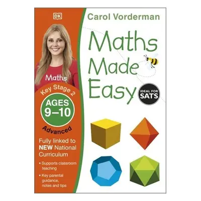 Maths Made Easy: Advanced, Ages 9-10 - Carol Vorderman