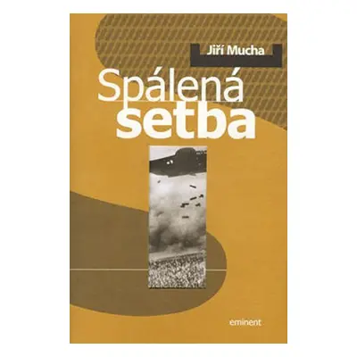 Spálená setba - Jiří Mucha