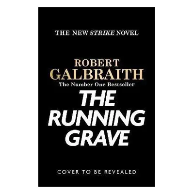 The Running Grave: Cormoran Strike 7, 1. vydání - Robert Galbraith