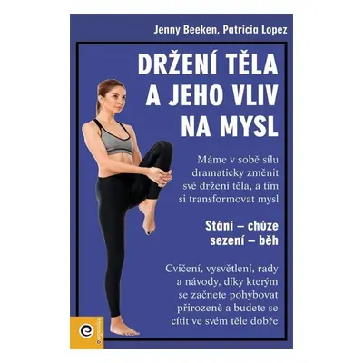 Držení těla a jeho vliv na mysl - Jenny Beeken