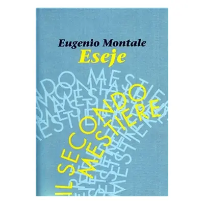 Eseje - Il secondo mestiere - Eugenio Montale