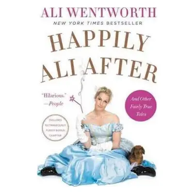 Happily Ali After - Ali Wentworth