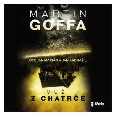 Muž z chatrče - audioknihovna - audioknihovna - Martin Goffa