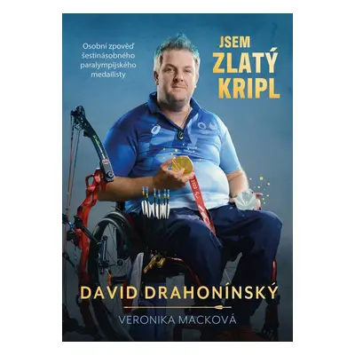 Jsem zlatý kripl - David Drahonínský