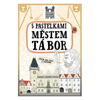 S pastelkami městem Tábor - Eva Chupíková