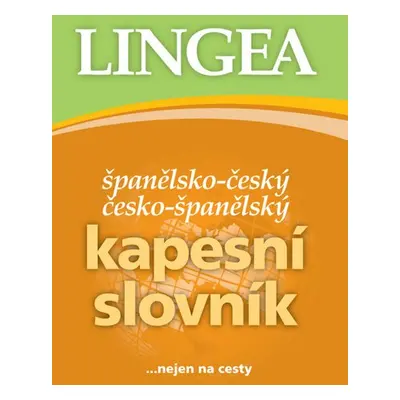 Španělsko-český, česko-španělský kapesní slovník ...nejen na cesty, 6. vydání - kolektiv