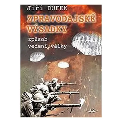 Zpravodajské výsadky - Jiří Dufek