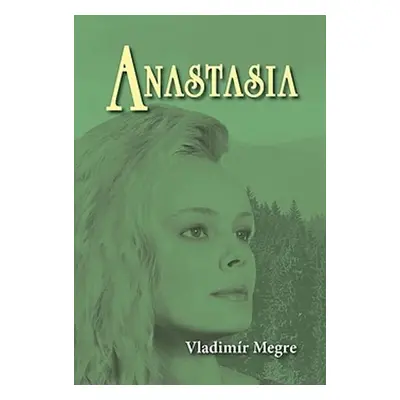 Anastasia - Vladimír Megre