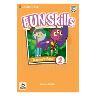 Fun Skills 2 Teacher´s Book with Audio Download - Montse Watkin