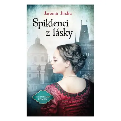 Spiklenci z lásky, 2. vydání - Jaromír Jindra