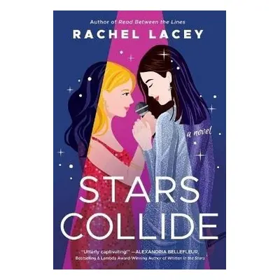 Stars Collide: A Novel - Rachel Lacey