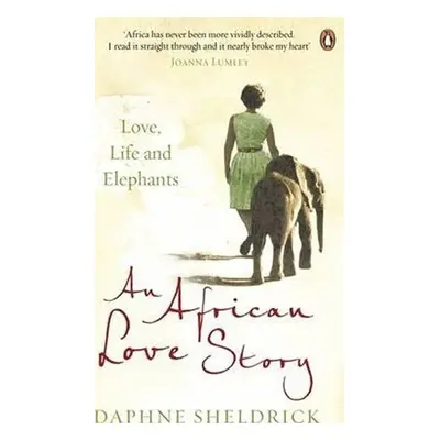 An African Love Story - Daphne Sheldrick