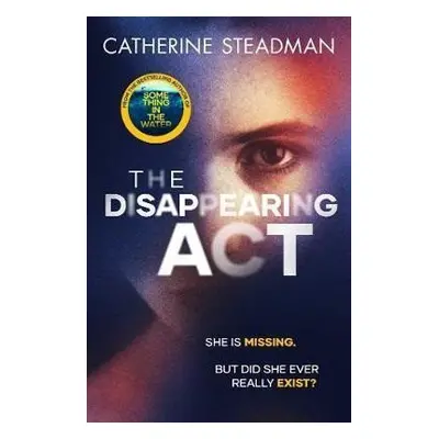 The Disappearing Act - Catherine Steadmanová