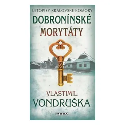 Dobronínské morytáty - Letopisy královské komory, 2. vydání - Vlastimil Vondruška